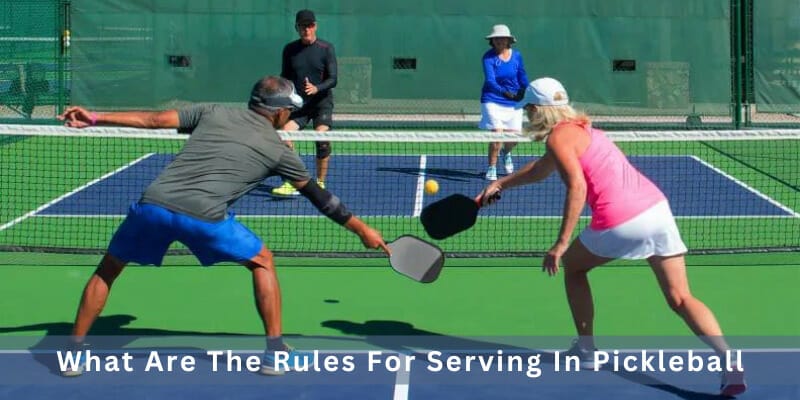 What Are The Rules For Serving In Pickleball